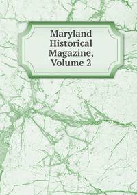 Maryland Historical Magazine, Volume 2