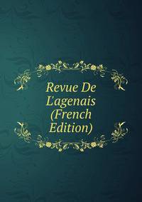 Revue De L'agenais (French Edition)