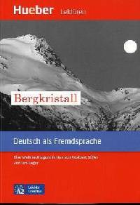 Bergkristall: Eine Weihnachtsgeschichte nach Adalbert Stifter