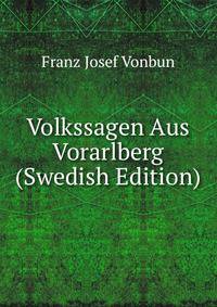 Volkssagen Aus Vorarlberg (Swedish Edition)