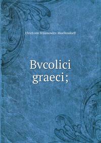 Bvcolici graeci;