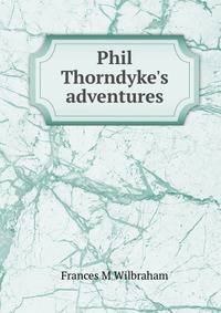 Phil Thorndyke's adventures
