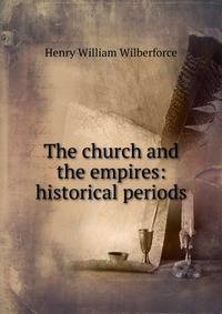The church and the empires: historical periods