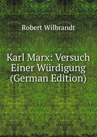 Karl Marx: Versuch Einer Wurdigung (German Edition)