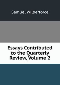 Essays Contributed to the Quarterly Review, Volume 2
