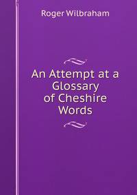 An Attempt at a Glossary of Cheshire Words