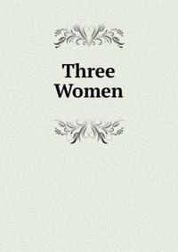 Three Women