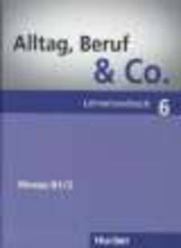 Alltag, Beruf & Co. 6, Lehrerhandbuch