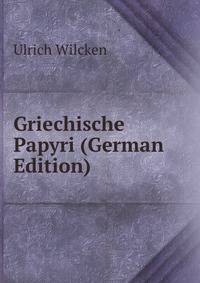 Griechische Papyri (German Edition)