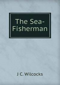 The Sea-Fisherman