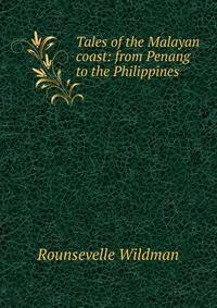 Tales of the Malayan coast: from Penang to the Philippines