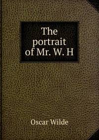The portrait of Mr. W. H