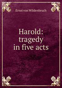 Harold: tragedy in five acts