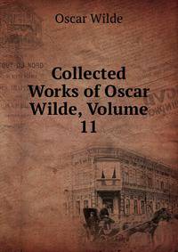 Collected Works of Oscar Wilde, Volume 11