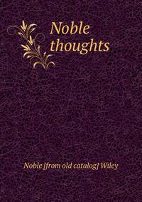 Noble thoughts