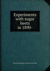 Experiments with sugar beets in 1890-