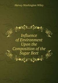 Influence of Environment Upon the Composition of the Sugar Beet