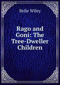 Rago and Goni: The Tree-Dweller Children