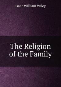 The Religion of the Family