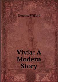 Vivia: A Modern Story