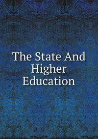 The State And Higher Education