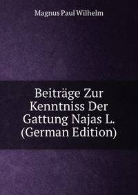 Beitrage Zur Kenntniss Der Gattung Najas L. (German Edition)