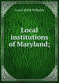 Local institutions of Maryland;