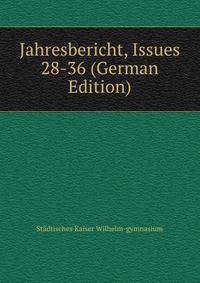 Jahresbericht, Issues 28-36 (German Edition)