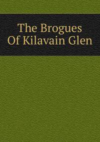 The Brogues Of Kilavain Glen