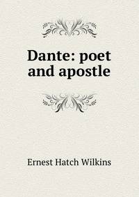 Dante: poet and apostle