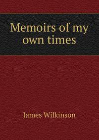 Memoirs of my own times