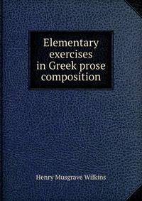 Elementary exercises in Greek prose composition