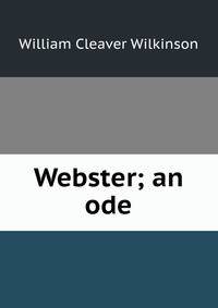 Webster; an ode