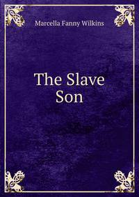 The Slave Son