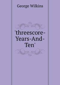 'threescore-Years-And-Ten'.