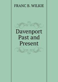 Davenport Past and Present