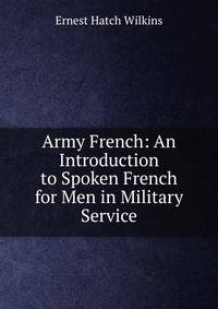 Army French: An Introduction to Spoken French for Men in Military Service