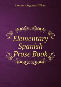 Elementary Spanish Prose Book