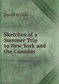 Sketches of a Summer Trip to New York and the Canadas