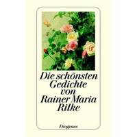 Die schonsten Gedichte von Rainer Maria Rilke