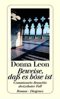Beweise, da&#223; es b&#246;se ist: Commissario Brunettis dreizehnter Fall