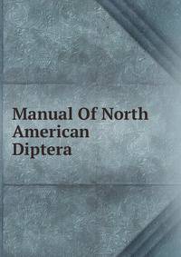Manual Of North American Diptera