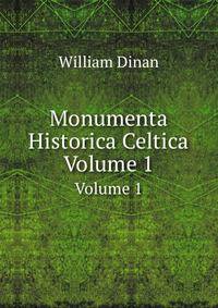 Monumenta Historica Celtica. Volume 1