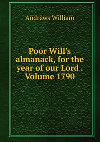 Poor Will's almanack, for the year of our Lord . Volume 1790
