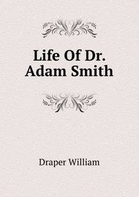 Life Of Dr. Adam Smith