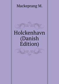 Holckenhavn (Danish Edition)