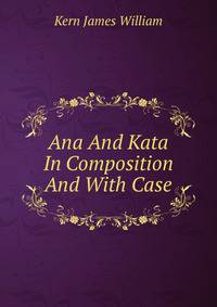 Ana And Kata In Composition And With Case