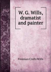 W. G. Wills, dramatist and painter