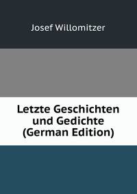 Letzte Geschichten und Gedichte (German Edition)