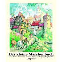 Das kleine M&#228;rchenbuch. Sieben M&#228;rchen der Gebr&#252;der Grimm